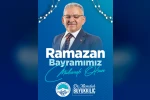 Başkan Büyükkılıç: "Bayram sevincimiz çoğalsın, tüm dünyaya yayılsın" 