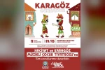 Buharkent’te çocuklar Hacivat ve Karagöz ile buluşacak
