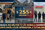DEAŞ'a 255 Milyon TL'lik "Hawala" darbesi