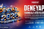 DENEYAP Türkiye, geleceğin teknoloji yıldızlarını arıyor; 2026 başvuruları başladı
