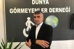 Dünya Görmeyenler Derneği Başkanı Şahin'den 15 Temmuz mesajı