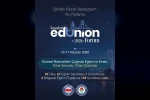 Eğitimde Küresel Dayanışmanın Yeni Platformu "İstanbul EdUnion Forum" Başlıyor