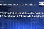 ETÜ Fen Fakültesi Matematik Bölümü FEDEK tarafından 2 yıl süreyle akredite edildi