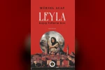 Gazeteci Acay’dan ‘Leyla / Kayıp Yolların Kızı’ romanı