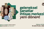 Geleneksel Sanatlar İhtisas Merkezi’nde kayıtlar başladı