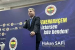 Hakan Safi: "Tarihin en iyi kadrolarından birini kuracağız"