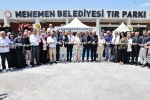 Menemen Belediyesi’nin 100 araç kapasiteli Tır Parkı törenle hizmete açıldı