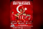 Milli maç heyecanı Tavas’ta dev ekranlarda yaşanacak