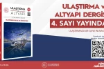 Ulaştırma ve Altyapı Dergisi’nin 4’üncü sayısı bilim dünyasıyla buluştu