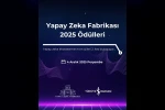 Yapay Zekâ Fabrikası Ödüllerine başvurular başladı