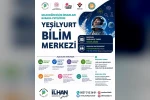 Yeşilyurt Bilim Merkezi başvuruları 13 Temmuz’da başlıyor