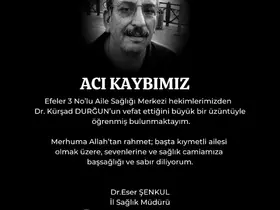 Doktor Durğun’un vefatı sağlık camiasını yasa boğdu
