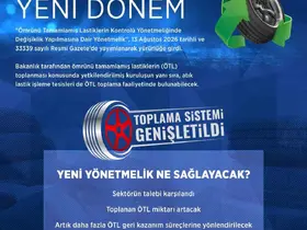 "Ömrünü tamamlamış lastiklerin yönetiminde yeni dönem"
