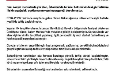 Aile ve Sosyal Hizmetler Bakanlığından, İstanbul’daki bakım merkezindeki görüntülere ilişkin açıklama 