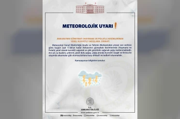 Ankara Valiliği’nden sel ve su baskını uyarısı: "Haymana ve Polatlı’da kuvvetli yağış bekleniyor" 