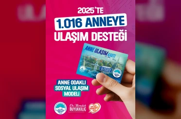 Anne Ulaşım Kartı’ndan 2025’te bin anne faydalandı 