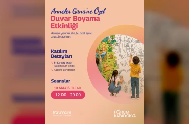 Anneler Günü etkinlikleri Forum Kapadokya’da 