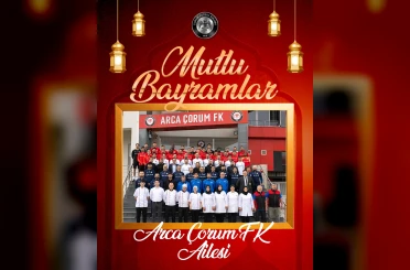 Arca Çorum FK’den Ramazan Bayramı mesajı 