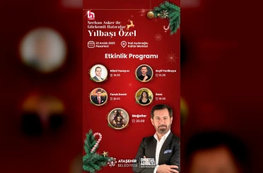 Ataşehir’de yılbaşı öncesi 3 gün sürecek görkemli buluşma: Serhan Asker ile "Görkemli Hatıralar Yılbaşı Özel" 