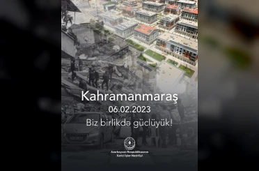 Azerbaycan’dan 6 Şubat depremlerinin 3. yılında Türkiye ile dayanışma mesajı 
