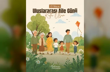 Bakan Göktaş, Uluslararası Aile Günü’nü kutladı 