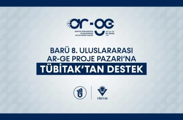BARÜ 8. Uluslararası Ar-Ge Proje Pazarı’na stratejik destek 