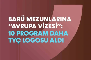 BARÜ’de10 program daha TYÇ logosu aldı 