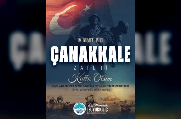 Başkan Büyükkılıç: "Ecdadımız, vatan toprağını savunurken tarihin akışını değiştiren eşsiz bir zafer kazanmıştır" 
