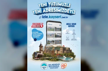 Başkan Büyükkılıç’tan Dijital Kayseri vizyonunda yeni adım: izle.kayseri.bel.tr 