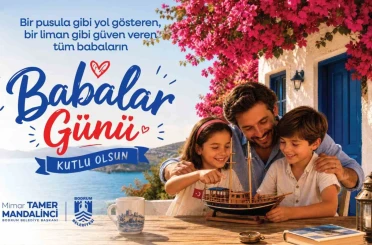 Başkan Mandalinci: "Babalarımız, sevgi ve sorumluluğun en güzel örenğidir" 