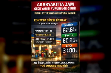 Benzine zam yapıldı, Konya’da akaryakıt fiyatları güncellendi.