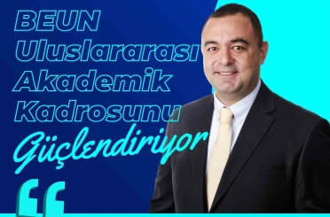 BEUN, Uluslararası Akademik Kadrosunu Güçlendiriyor 