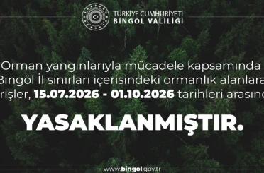 Bingöl’de ormanlık alanlara girişler yasaklandı 