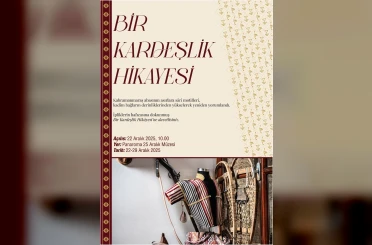 "Bir Kardeşlik Hikâyesi" sergisi Gaziantep 25 Aralık Panorama Müzesi’nde sanatseverlerle buluşuyor 