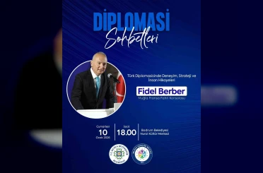 Bodrum’da "Diplomasi Sohbetleri" düzenlenecek 