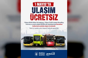 Bursa’da 1 Mayıs’ta ulaşım ücretsiz 
