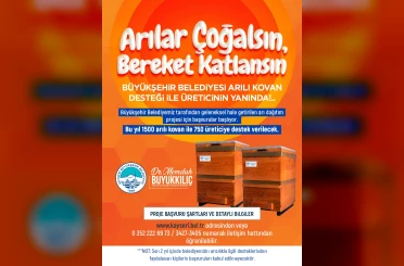 Büyükşehir’den ’Arılar Çoğalsın, Bereket Katlansın’ Projesi 