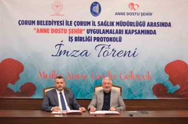 Çorum’da "Anne Dostu Şehir" için güç birliği 