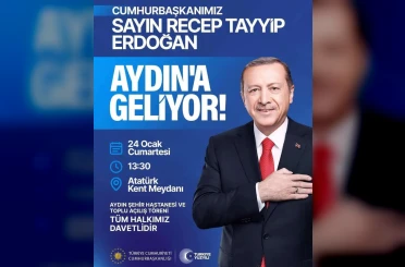 Cumhurbaşkanı Erdoğan Aydın’a geliyor 