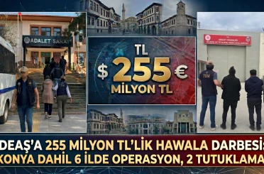 DEAŞ'a 255 Milyon TL'lik "Hawala" darbesi