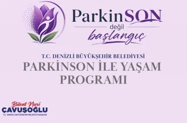 Denizli Büyükşehirden parkinson hastalarına özel destek programı 