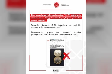DMM: "10 TL değerinde madeni para olduğu yönünde paylaşılan görseller gerçek değildir" 