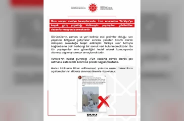 DMM: "İran sınırından Türkiye’ye kaçak giriş yapıldığı iddiasıyla paylaşılan görüntüler dezenformasyon içermektedir" 
