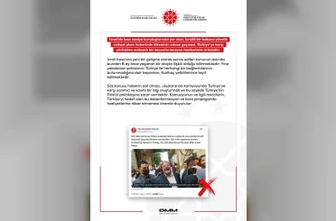 DMM: "İsrail medyasındaki haberde ülkemizin adının geçmesi, Türkiye’ye karşı dezenformasyon faaliyetinin ürünüdür" 