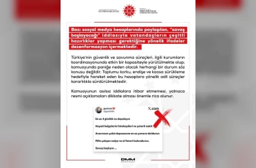 DMM: "Savaş başlayacağı iddiasıyla vatandaşların hazırlıklar yapması gerektiğine yönelik ifadeler dezenformasyon içermektedir" 