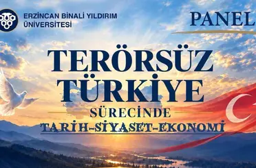 EBYÜ’de "Terörsüz Türkiye Sürecinde Tarih-Siyaset-Ekonomi" paneli düzenlenecek
