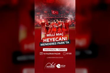 Efeler’de milli maç coşkusu Menderes Park’ta yaşanacak 