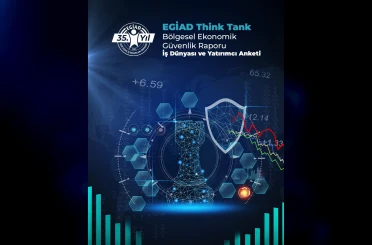 EGİAD, ’İş Dünyası ve Yatırımcı Anketi’ başlattı 