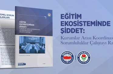Eğitim-Bir-Sen, Eğitim Ekosisteminde Şiddet Çalıştayı’nın raporunu yayımladı 
