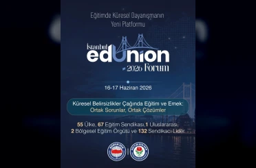Eğitimde Küresel Dayanışmanın Yeni Platformu "İstanbul EdUnion Forum" Başlıyor 